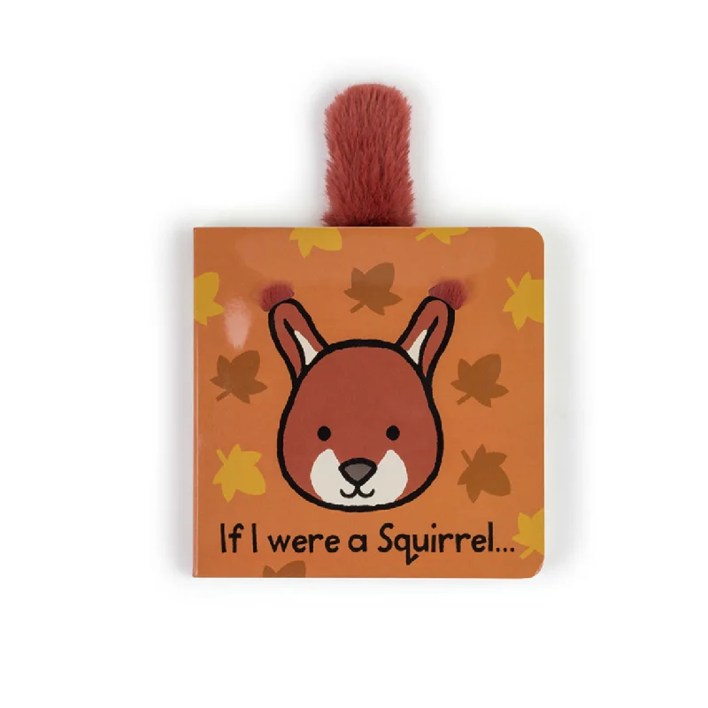 Adorable and snuggly Jellycat toysIf I Were a Squirrel Board Book By Jellycat